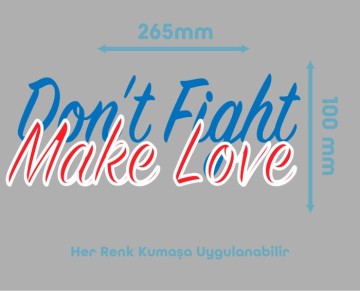 Don't Fight, Make Love